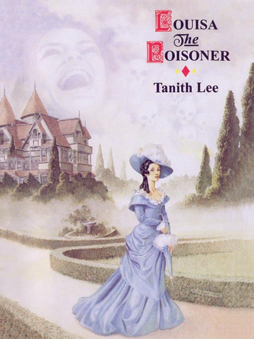 Title details for Louisa the Poisoner by Tanith Lee - Available